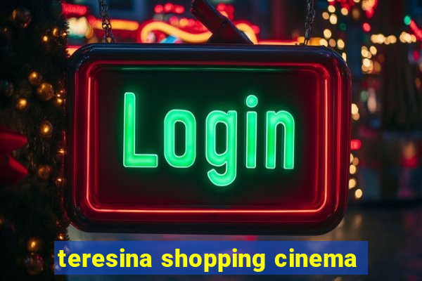 teresina shopping cinema